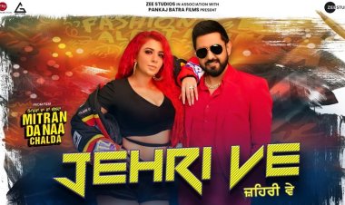 "Jehri Ve" from Mitran Da Naa Chalda Rocking Song Released Today