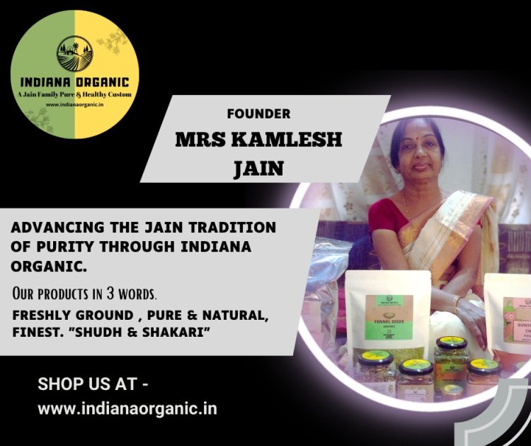 INDIANA ORGANIC – A JAIN FAMILY PURE & HEALTHY CUSTOM