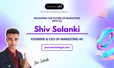 Shiv Solanki: The New Face Of Marketing With AI