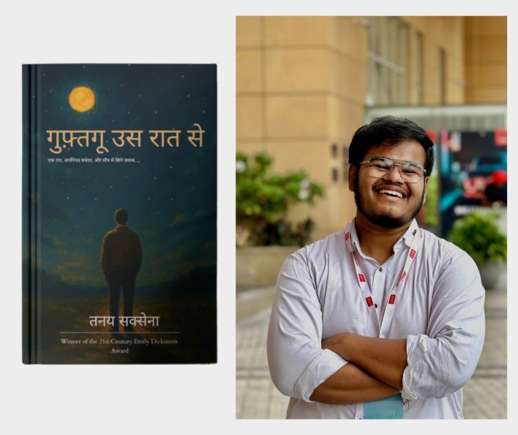 “गुफ़्तगू उस रात से”: Tanay Saxena’s Poetry Collection is the Soulful Mirror Our Generation Needs