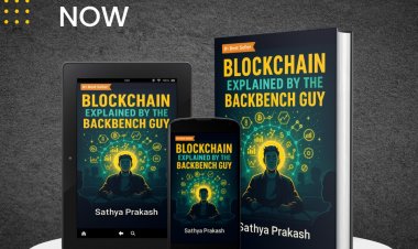 Book Review: “Blockchain Explained by the Backbench Guy” by Sathya Prakash