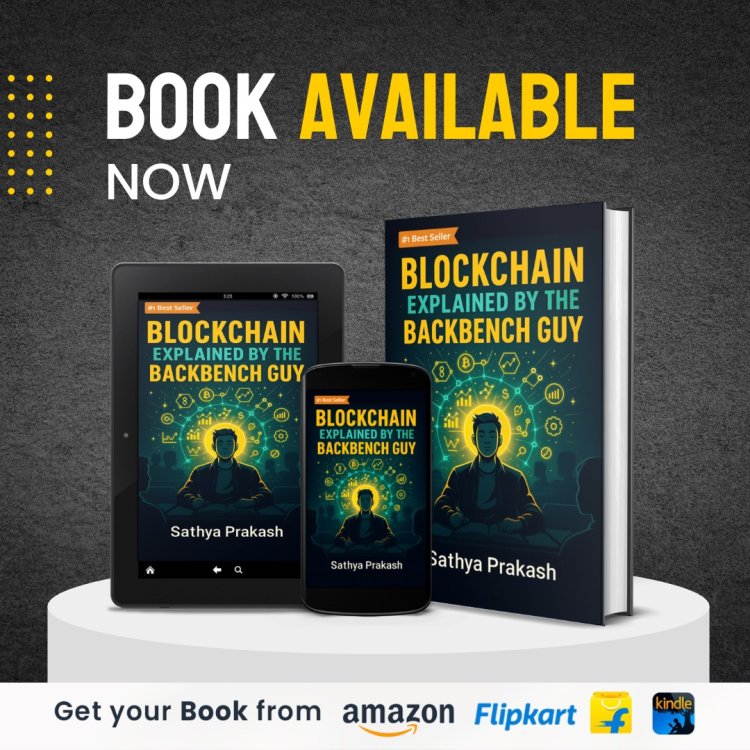 Book Review: “Blockchain Explained by the Backbench Guy” by Sathya Prakash