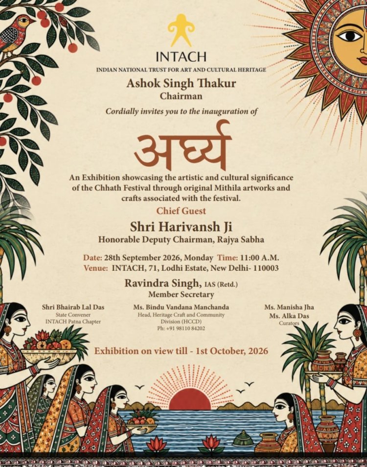 When Chhath Becomes a Canvas: INTACH Brings Bihar’s Artistic Traditions Together in a First-of-Its-Kind Exhibition