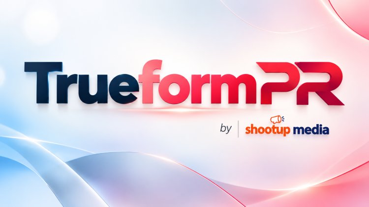 How Trueform PR Builds Better Media Relationships for Business Announcements